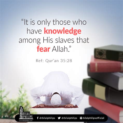 It Is Only Those Who Have Knowledge Among His Slaves That Fear Allah