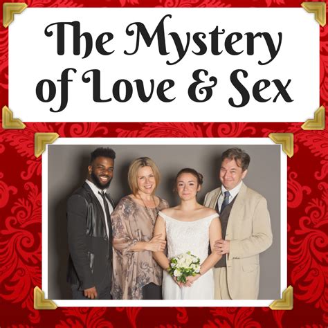 The Mystery Of Love And Sex Out Front Theatre Company