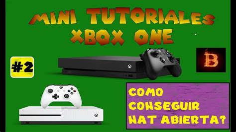Mini Tutorial Xbox One 2 ¿cómo Conseguir Nat Abierta Youtube
