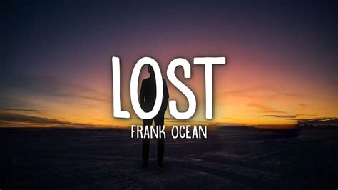 Frank Ocean Lost Lyrics Youtube