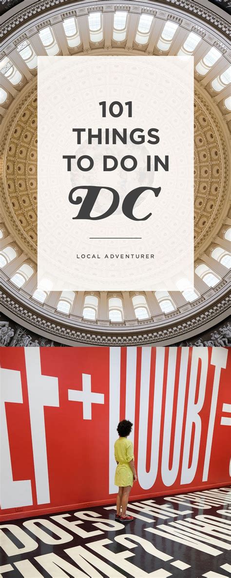 ultimate washington dc bucket list 101 things to do in dc local