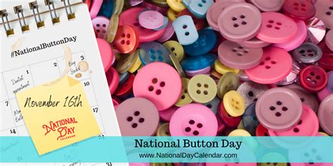National Button Day November 16 National Day Calendar