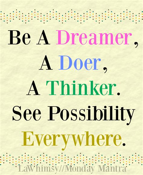 Monday Mantra 123 Be A Dreamer A Doer A Thinker See Possibility