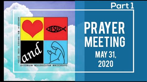 Prayer Meeting Part 1 May 31 2020 Youtube
