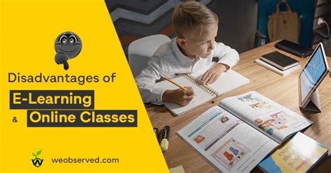 Disadvantages Of E Learning And Online Classes We Observed