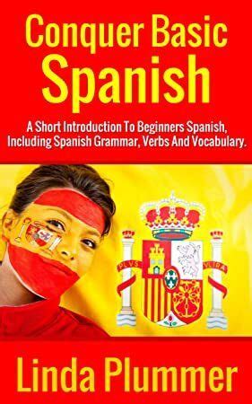 To name a few websites: PDF Free Conquer Basic Spanish: A Short Introduction To ...
