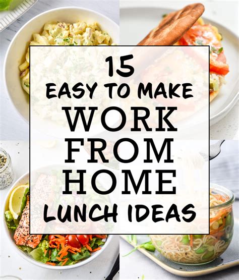 15 Easy To Make Work From Home Lunch Ideas Home Lunch Ideas Quick