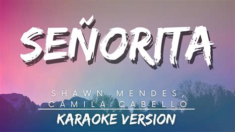 Shawn Mendes Ft Camila Cabello Señorita Karaoke Version Best Pop