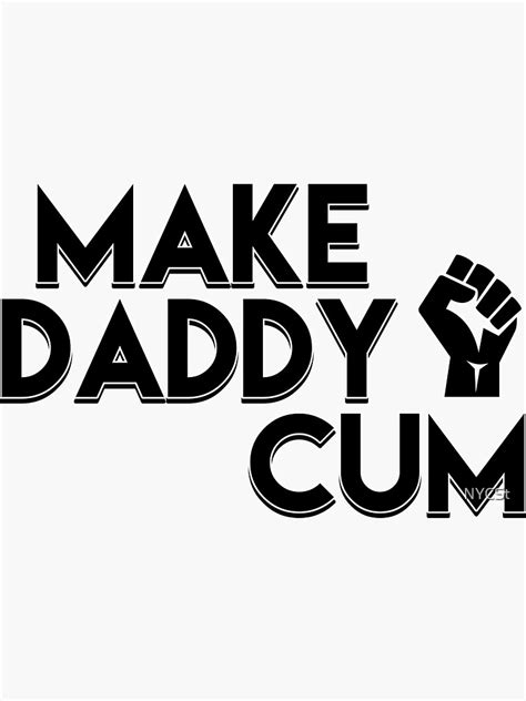 make daddy cum sticker for sale by nycst redbubble