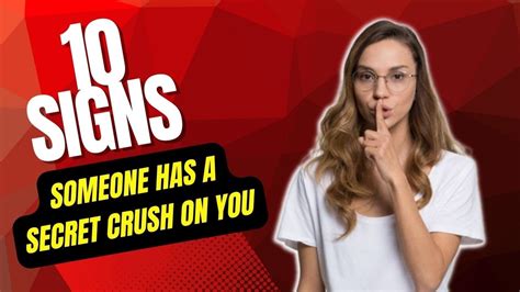 10 Signs Someone Has A Secret Crush On You Physical And Behavioral Signs Youtube