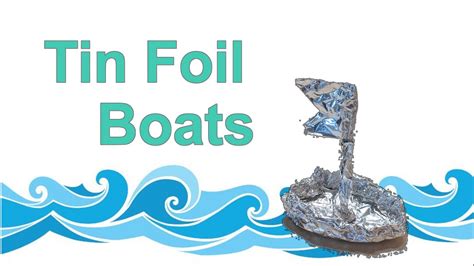 Tin Foil Boats Youtube