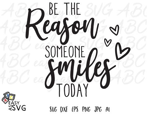 Be The Reason Someone Smiles Today Svg Uplifting Quote Svg Etsy