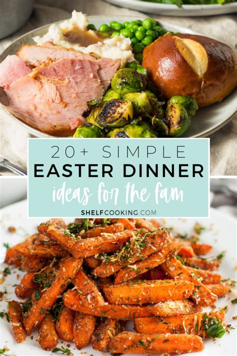 Easter Dinner Ideas Our 20 Favorite Recipes Shelf Cooking