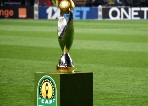Ligue Des Champions De La Caf - CAF : la finale de la Ligue des champions au Maroc, la finale de la
