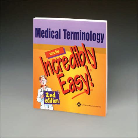 Medical Terminology Made Incredibly Easy Medical Terminology Made