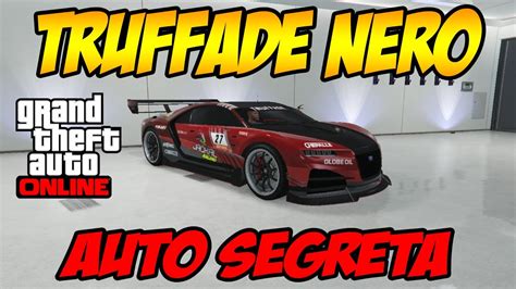 Truffade Nero Auto Segreta Importexport Gta Online Youtube