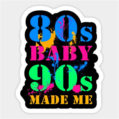 80s Baby 90s Made Me Vintage Retro Tshirt 80s Baby 90s Made Me