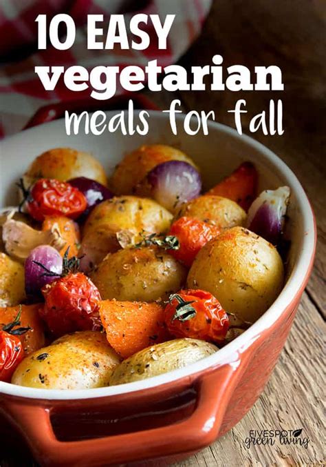 10 Easy Vegetarian Meals For Fall Five Spot Green Living