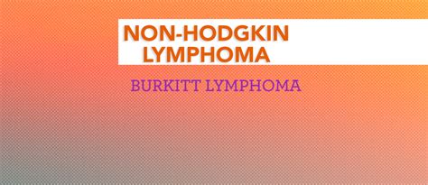 Treatment Of Burkitt Lymphoma Cancerconnect