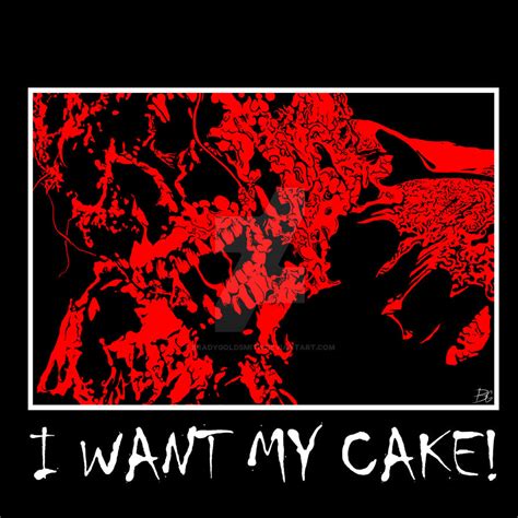 I Want My Cake By Bradygoldsmith On Deviantart