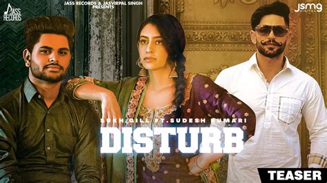 Disturb Teaser Sukh Gill Ftsudesh Kumari Releasing Worldwide 14