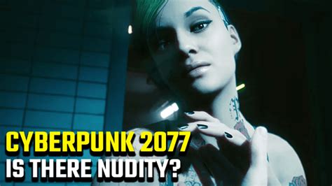 Cyberpunk 2077 Nudity Are There Naked Characters Gamerevolution