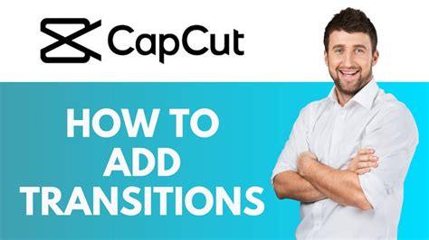 How To Add Transitions In Capcut Using Transitions To Create Engaging