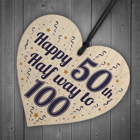 Funny Happy 50th Birthday T Present Wooden Heart Plaque Sign