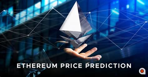 The token seemed to be capped at $250 during this time, but it also. Ethereum Price Predictions Allege the Ethereum Market ...