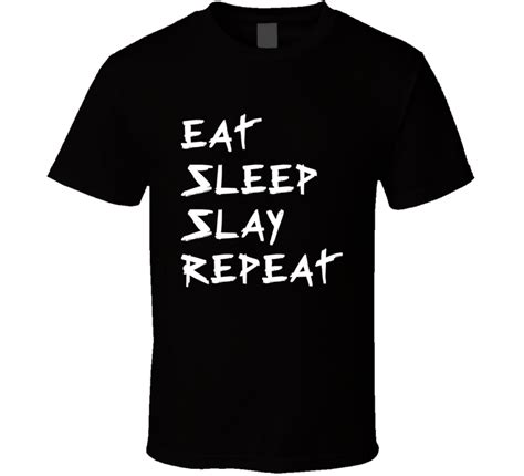 Eat Sleep Slay Repeat Tee Funny Trendy Fashion T Shirt