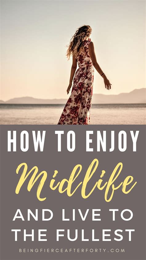 How To Enjoy Midlife And Live Life To The Full In 2021 Life Life Is