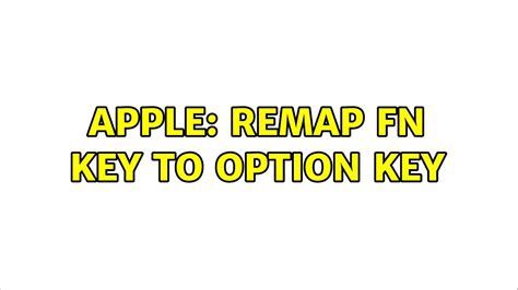 Apple Remap Fn Key To Option Key Youtube