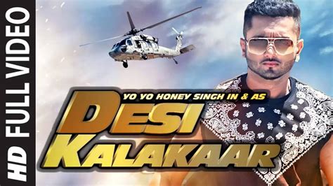 Desi Kalakaar Full Video Song Yo Yo Honey Singh Honey Singh New Songs 2014 Youtube