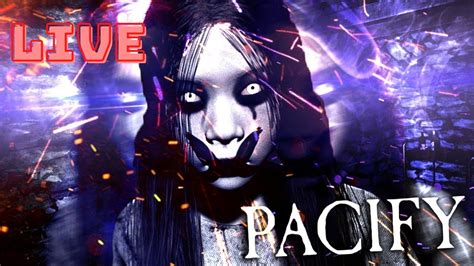 Pacify Live Horror Game At Night Lets Have Some Fun With Friends Youtube