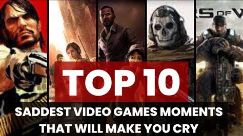 Saddest Video Games Moments That Will Make You Cry Youtube
