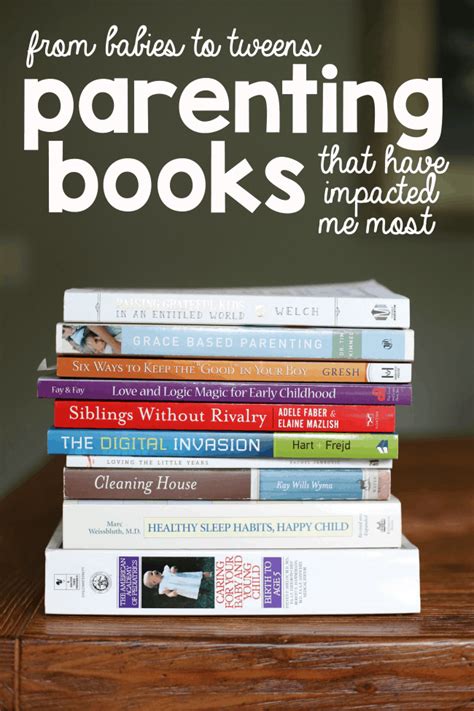 The Parenting Books That Have Impacted Me Most I Can Teach My Child