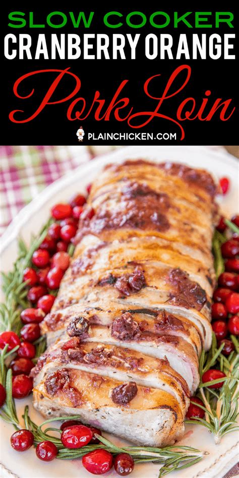Slow cooker cider braised pork roast. Slow Cooker Cranberry Orange Pork Loin | Plain Chicken®