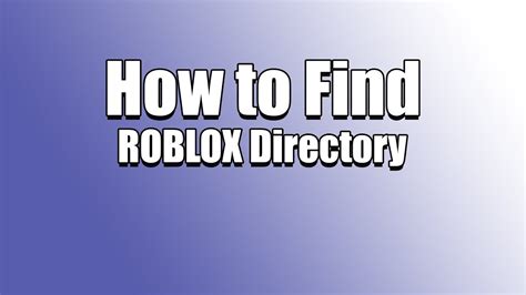 How To Find Your Roblox Directory No Bs Youtube