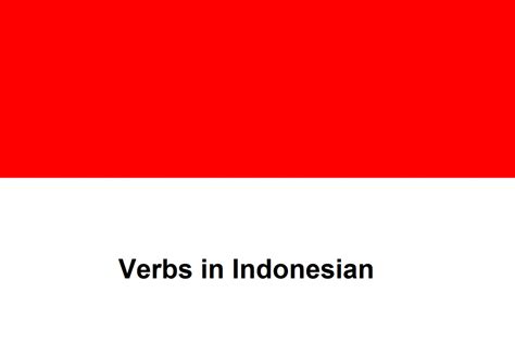 Indonesian Grammar Verbs In Indonesian