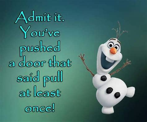 Pin By Brenda Guffey On Funny Things Olaf The Snowman Day Of My Life