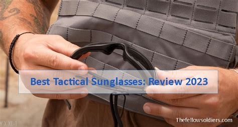 best tactical sunglasses review 2023 top 10 choices
