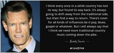 Top 25 Quotes By Randy Travis A Z Quotes