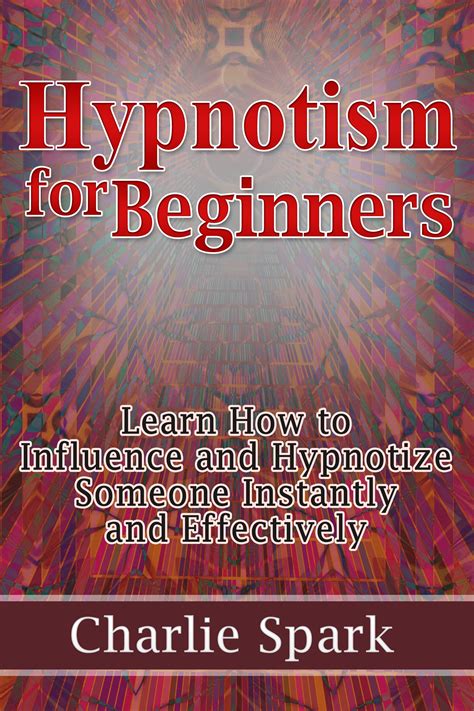Smashwords – Hypnotism for Beginners: Learn How to Influence and