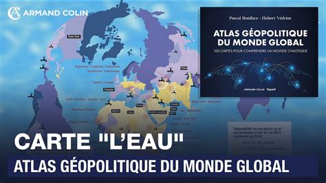 Carte Leau Atlas Géopolitique Du Monde Global Youtube