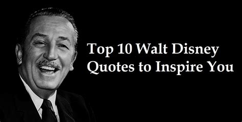 Top 10 Walt Disney Quotes The Inspiring Journal