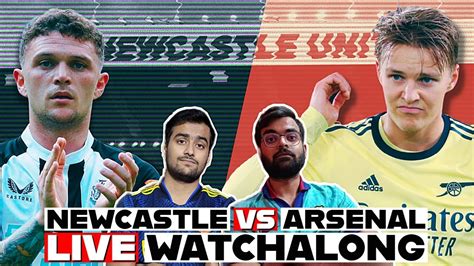 Newcastle United Vs Arsenal Live Premier League Watchalong Youtube