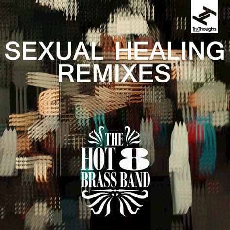 Sexual Healing Remixes Single By Hot 8 Brass Band Spotify