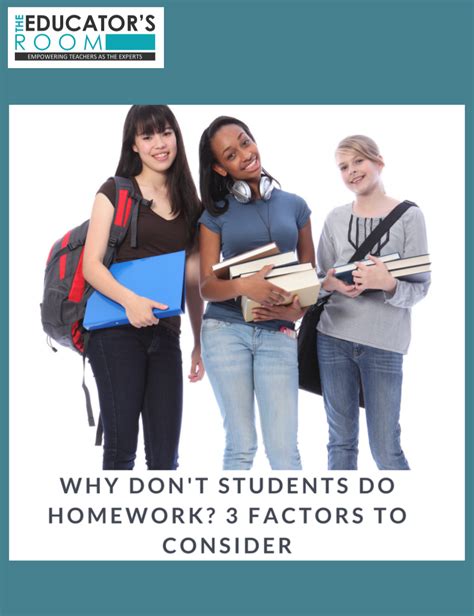 Why Dont Students Do Homework 3 Factors To Consider The Educators