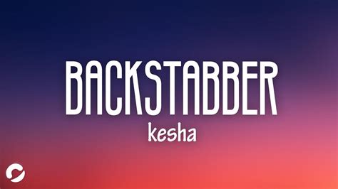 Kesha Backstabber Lyrics Youtube