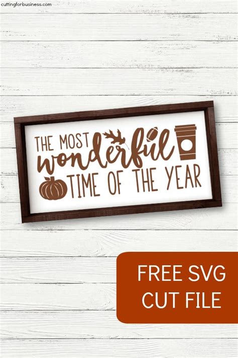 These files never expire and will always be available. Free Fall 'The Most Wonderful Time of the Year' SVG Cut ...
